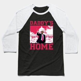 Daddy's Home - Trump Baseball T-Shirt